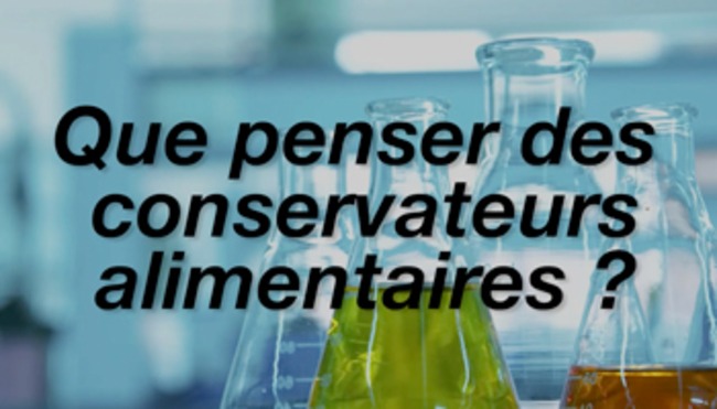 Que penser des conservateurs alimentaires ?